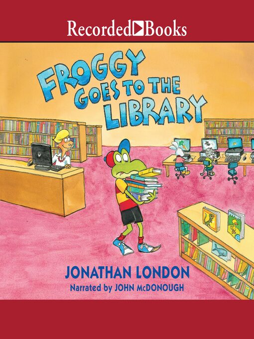 Title details for Froggy Goes to the Library by Jonathan London - Available